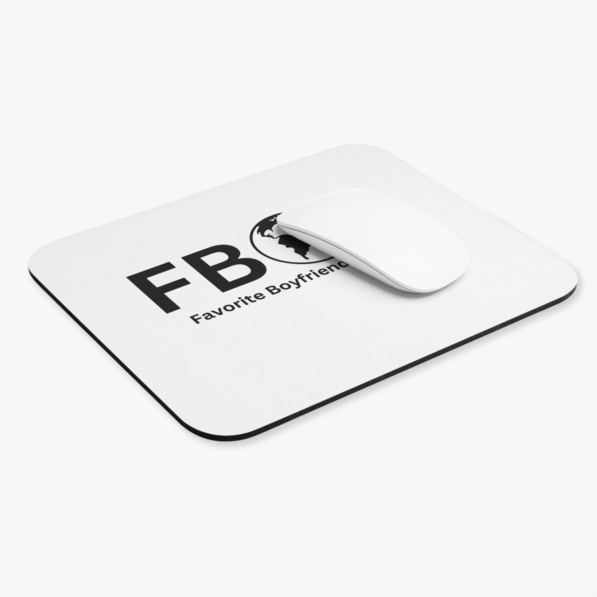 Favorite Boyfriend On Earth (FBOE) Mouse Pad - Custom Personalized Gaming and Office Mouse Pad