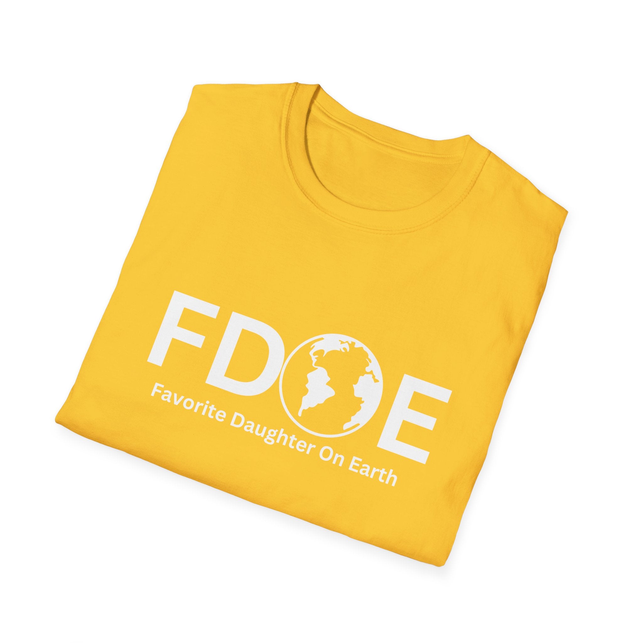 Favorite Daughter On Earth (FDOE) - Unisex Soft-Style T-Shirt
