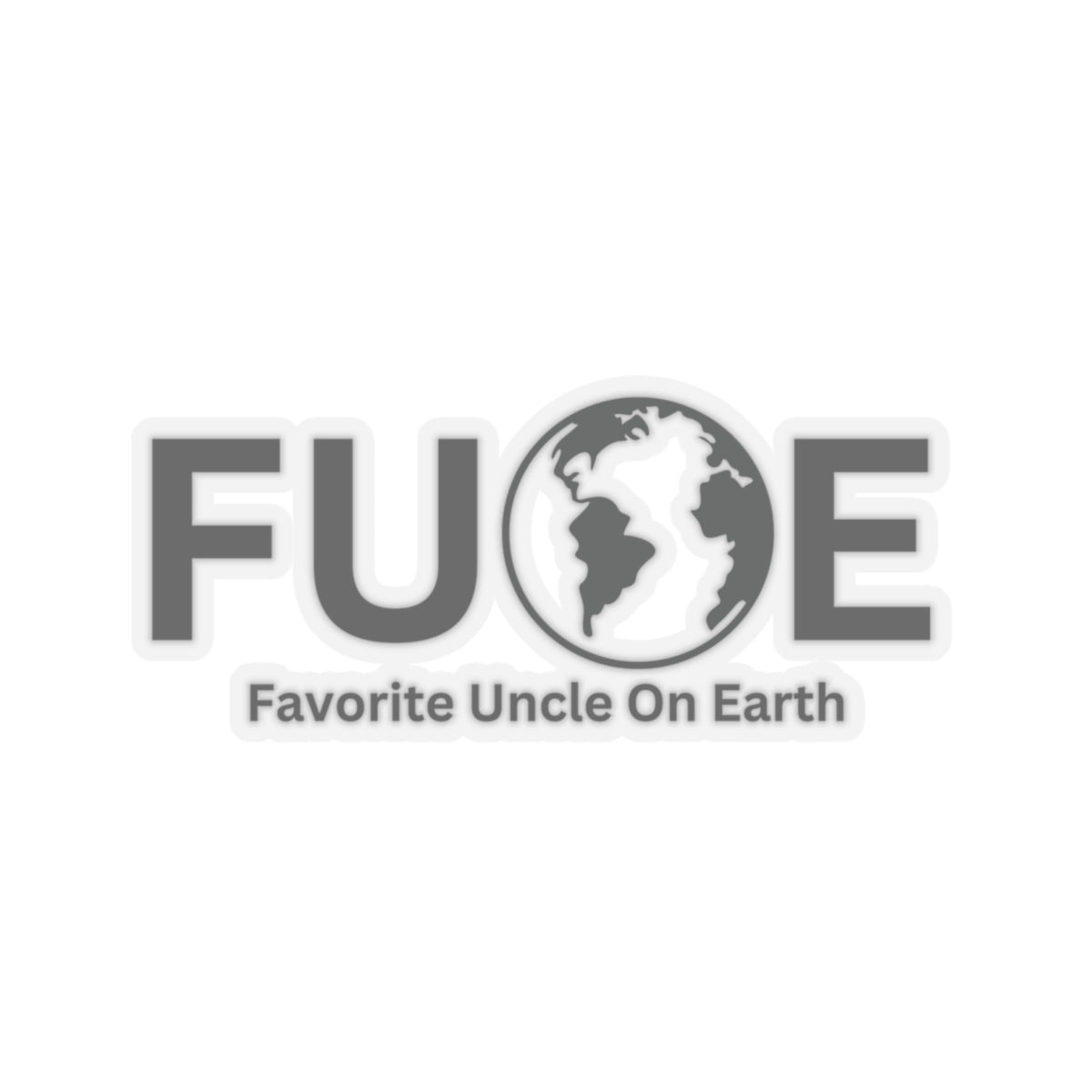 Favorite Uncle On Earth (FUOE) Kiss-Cut Stickers - Custom Vinyl Stickers for Creative Decor