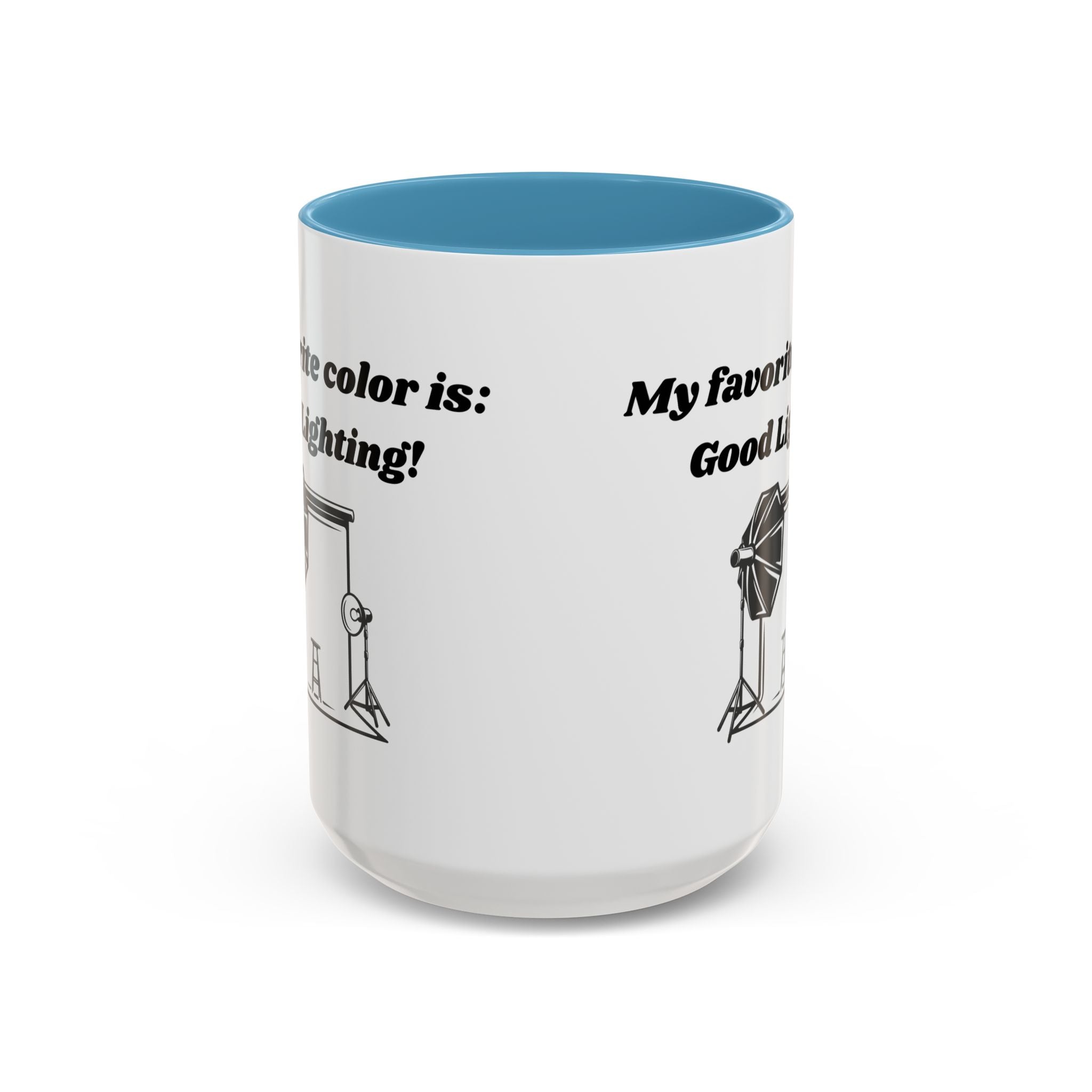 My Favorite Color is Good Lighting Accent Coffee Mug (11oz, 15oz)