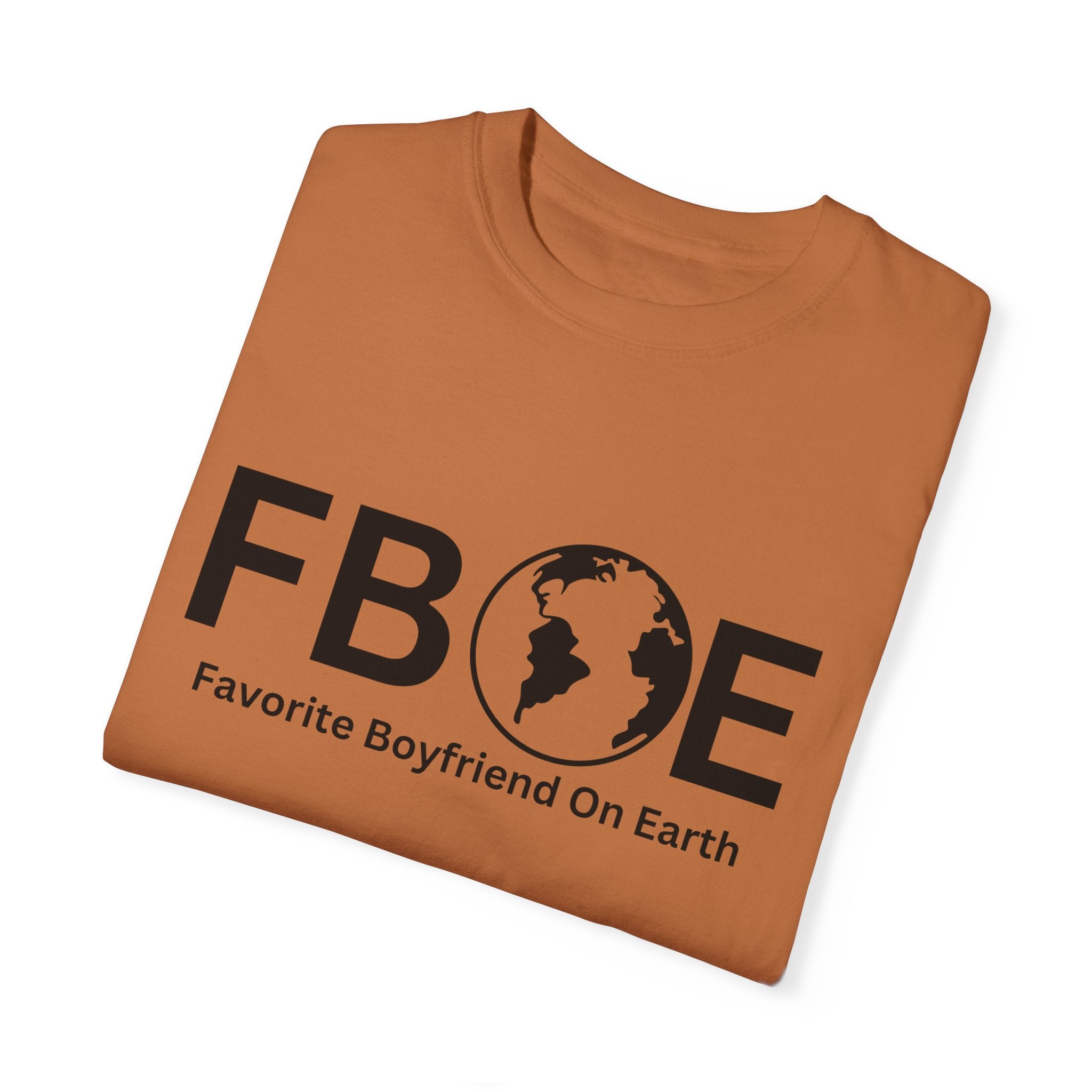 Favorite Boyfriend On Earth (FBOE) Customizable Garment-Dyed T-Shirt – Soft-Washed Comfort Colors 1717