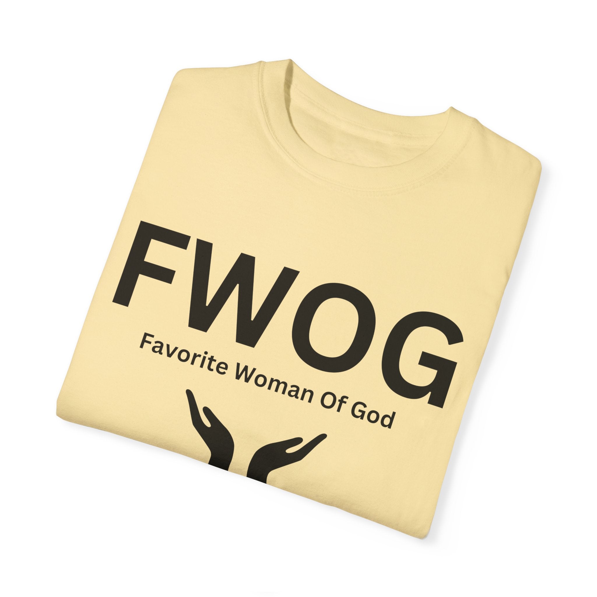Favorite Woman of God (FWOG) T-Shirt – Comfort Colors 1717 Garment-Dyed Tee