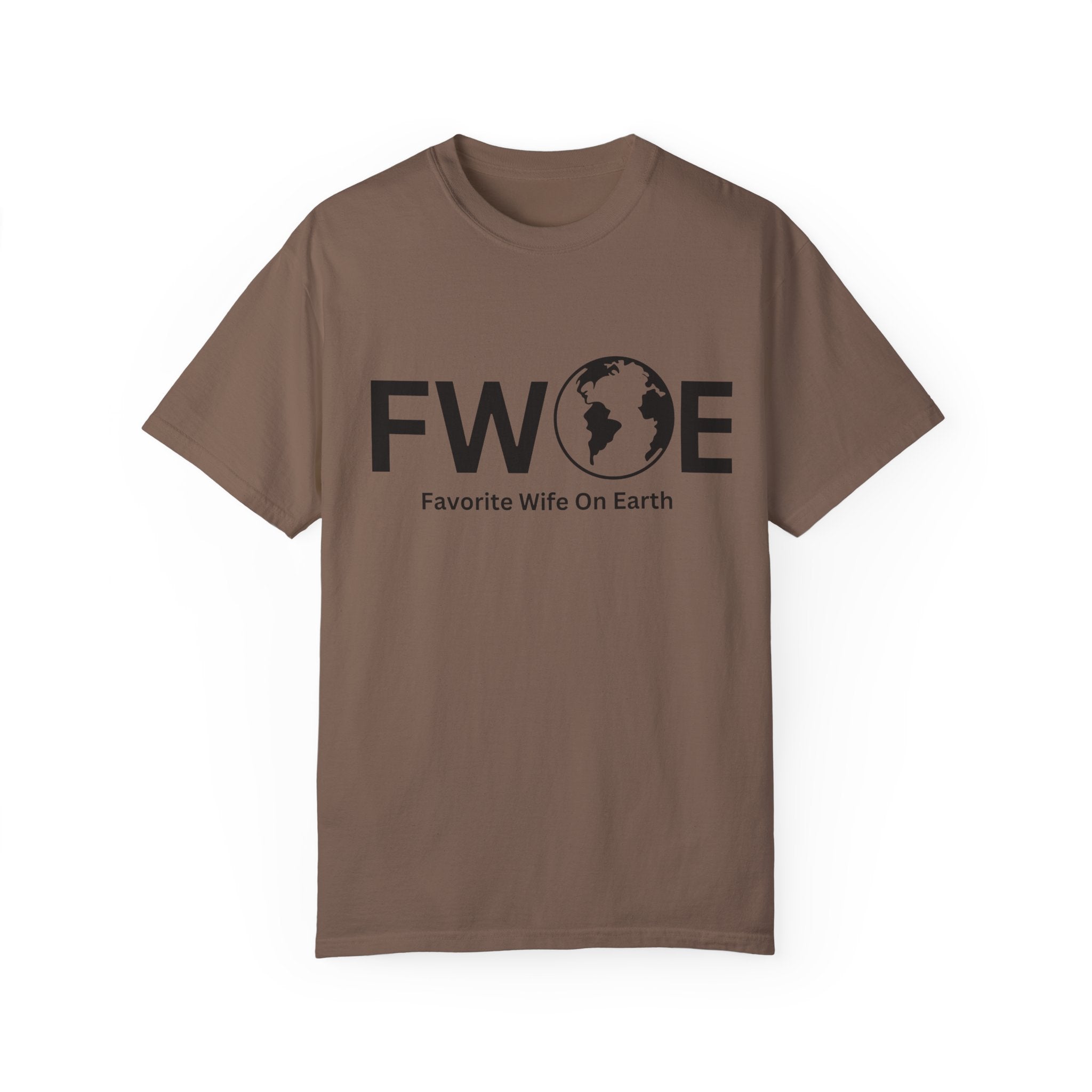 Favorite Wife On Earth (FWOE) - Comfort Colors Garment-Dyed T-Shirt