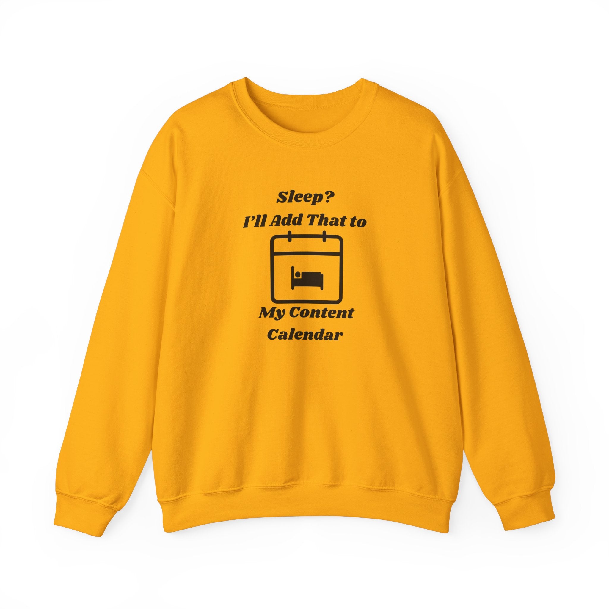 Sleep? I'll Add That to My Content Calendar Unisex Heavy Blend Crewneck Sweatshirt
